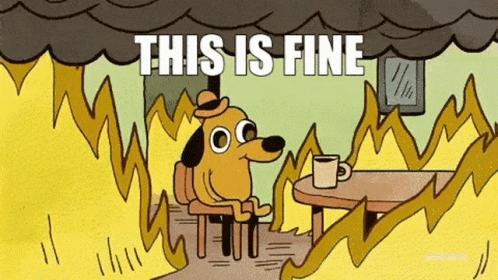 This Is Fine GIFs | Tenor This Is Fine GIFs | Tenor